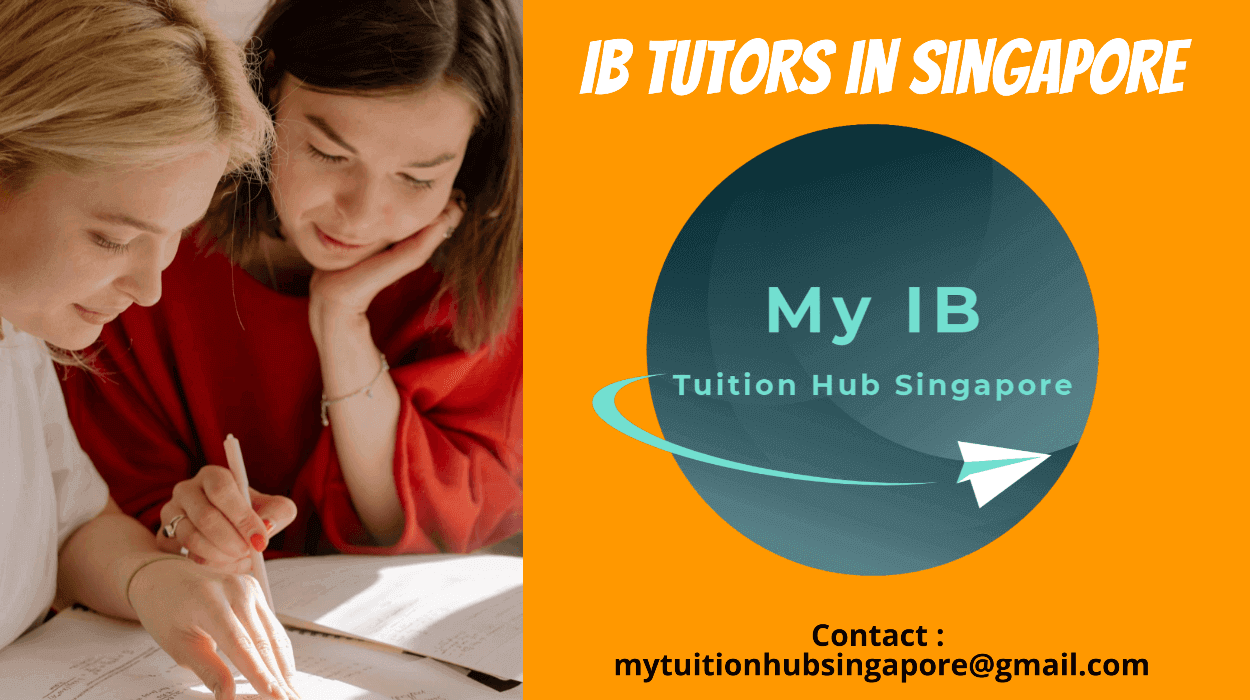 IB Tutors In Singapore | IB Tuition In Singapore | My Tuition Hub Singapore