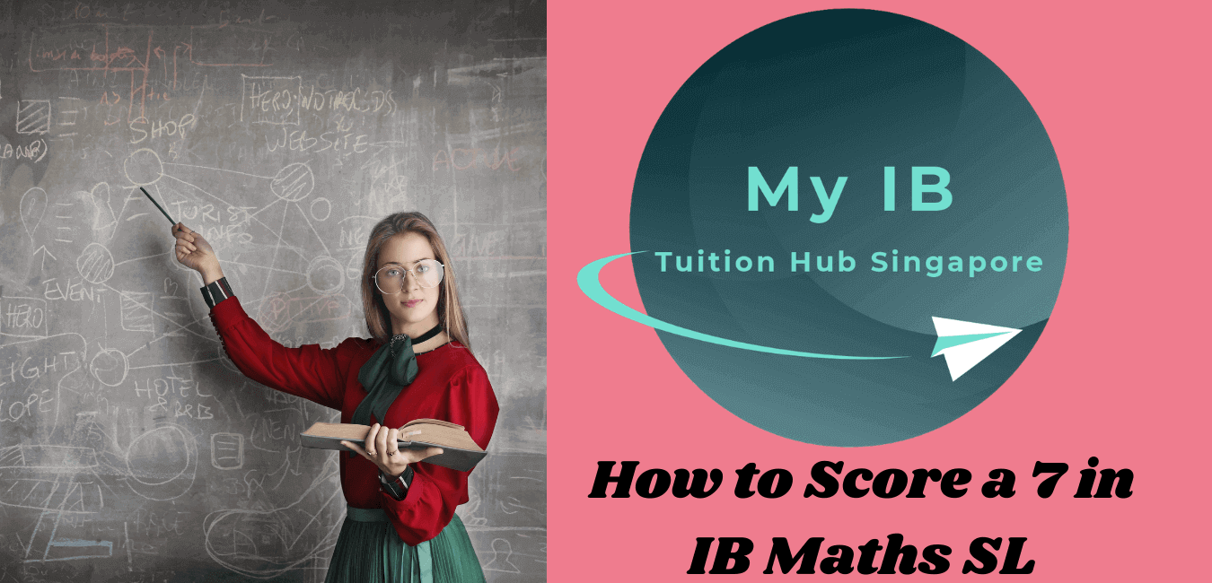 How to Score a 7 in IB Maths SL